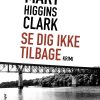 Se Dig Ikke Tilbage - Mary Higgins Clark - Bog
