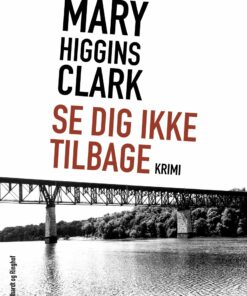 Se Dig Ikke Tilbage - Mary Higgins Clark - Bog