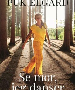 Se Mor, Jeg Danser - Puk Elgård - Bog