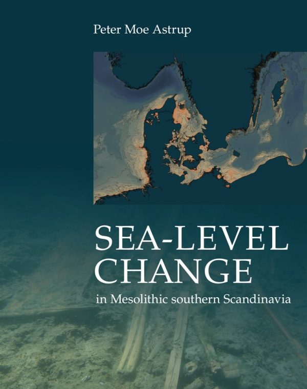 Sea-level Change In Mesolithic Southern Scandinavia - Peter Moe Astrup - Bog