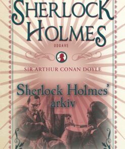 Sherlock Holmes arkiv (E-bog)
