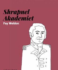 Shrapnel Akademiet - Fay Weldon - Bog