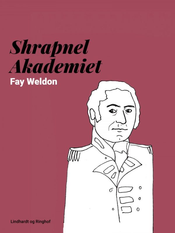 Shrapnel Akademiet - Fay Weldon - Bog