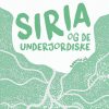 Siria og de underjordiske (E-bog)
