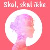 Skal - Skal ikke (E-bog)