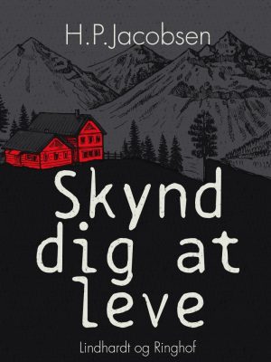 Skynd Dig At Leve - H. P. Jacobsen - Bog