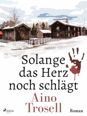 Solange das Herz noch schlägt (E-bog)