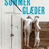 Sommerglæder. En billedkrønike om danskernes første feriedage (E-bog)