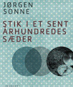 Stik I Et Sent århundredes Sæder - Jørgen Sonne - Bog