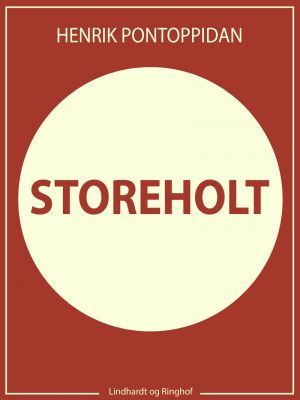 Storeholt - Henrik Pontoppidan - Bog