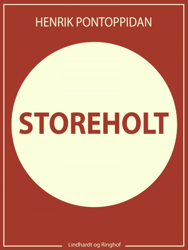 Storeholt - Henrik Pontoppidan - Bog