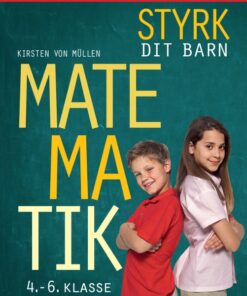Styrk dit barn: Matematik 4.-6. klasse - en forældreguide (E-bog)