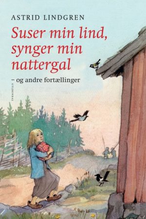 Suser min lind, synger min nattergal og andre fortællinger (E-bog)