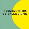 Svundne Somre Og Gamle Vintre - Knud Hjortø - Bog