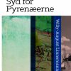 Syd for Pyrenæerne (E-bog)