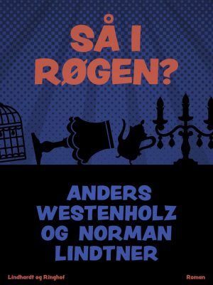 Så I Røgen? - Anders Westenholz - Bog