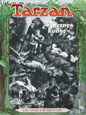 Tarzan - Abernes Konge - Edgar Rice Burroughs - Bog