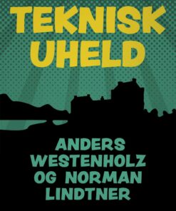 Teknisk Uheld - Anders Westenholz - Bog