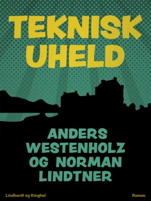 Teknisk Uheld - Anders Westenholz - Bog