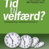 Tid Til Velfærd? - Rikke Pedersen - Bog