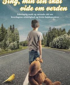 Ting, min søn skal vide om verden