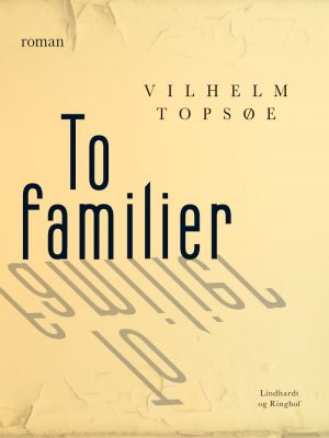 To Familier - Vilhelm Topsøe - Bog