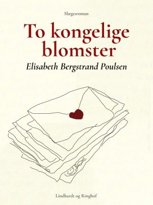 To Kongelige Blomster - Elisabeth Bergstrand Poulsen - Bog