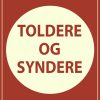 Toldere Og Syndere - Henrik Pontoppidan - Bog