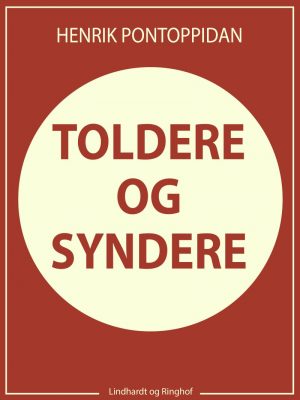 Toldere Og Syndere - Henrik Pontoppidan - Bog