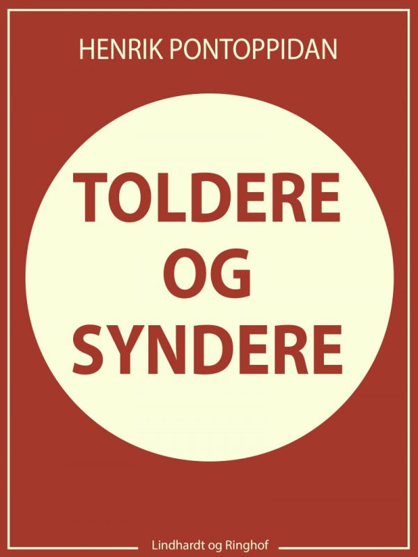 Toldere Og Syndere - Henrik Pontoppidan - Bog