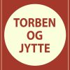 Torben Og Jytte - Henrik Pontoppidan - Bog