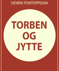 Torben Og Jytte - Henrik Pontoppidan - Bog