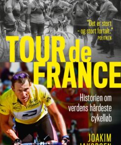 Tour de France - Historien om verdens hårdeste cykelløb (E-bog)