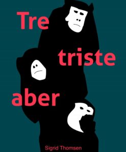 Tre Triste Aber - Sigrid Thomsen - Bog