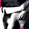 Tryghedsnarkomaner & Hold kæft og vær smuk