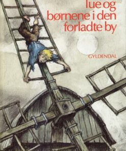 Tue og børnene i den forladte by (E-bog)