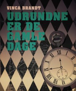 Udrundne Er De Gamle Dage - Vinca Brandt - Bog