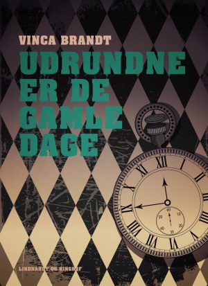 Udrundne Er De Gamle Dage - Vinca Brandt - Bog