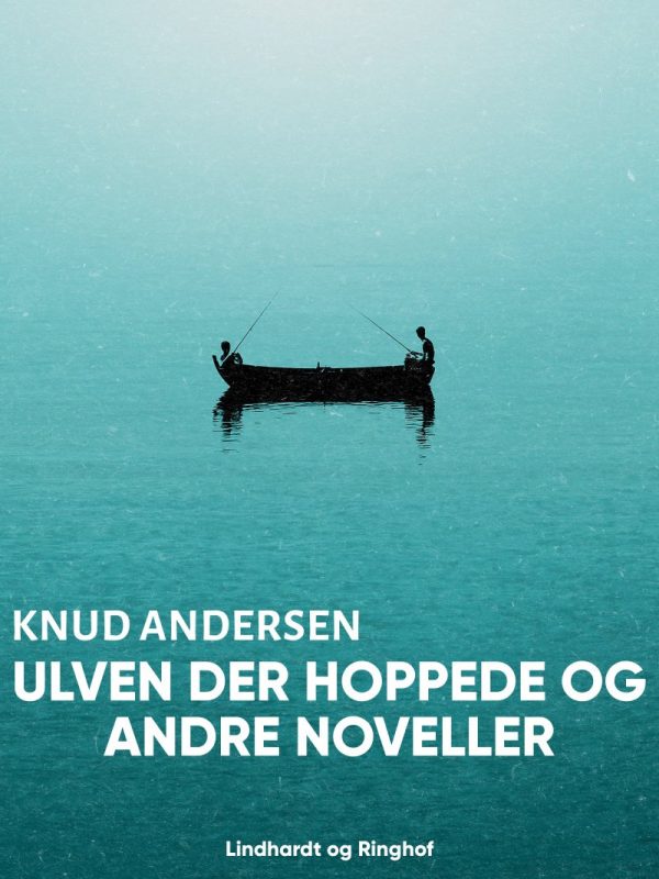 Ulven Der Hoppede Og Andre Noveller - Knud Andersen - Bog