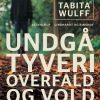 Undgå tyveri, overfald og vold - før du bliver offer (E-bog)