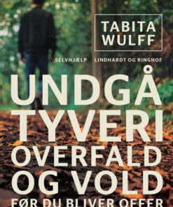 Undgå tyveri, overfald og vold - før du bliver offer (E-bog)