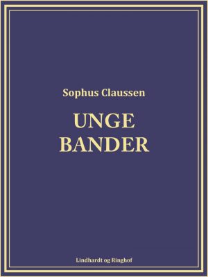 Unge Bander - Sophus Claussen - Bog