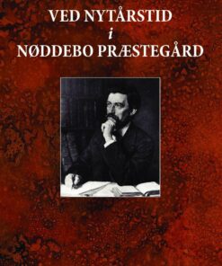 Ved Nytårstid I Nøddebo Præstegård - Henrik Scharling - Bog