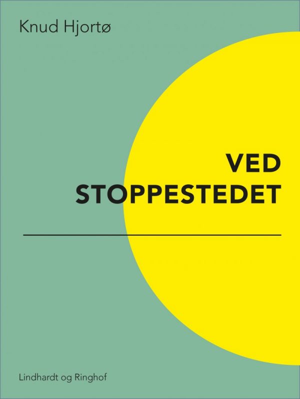 Ved Stoppestedet - Knud Hjortø - Bog