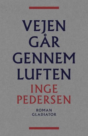 Vejen Går Gennem Luften - Inge Pedersen - Bog