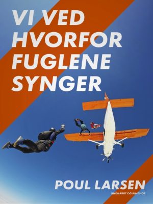 Vi ved hvorfor fuglene synger (E-bog)