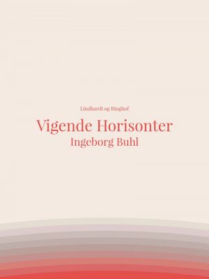 Vigende Horisonter - Ingeborg Buhl - Bog