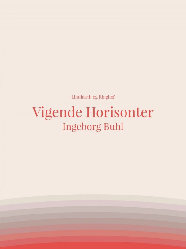 Vigende Horisonter - Ingeborg Buhl - Bog