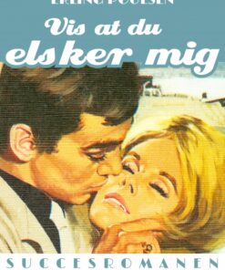 Vis at du elsker mig (E-bog)