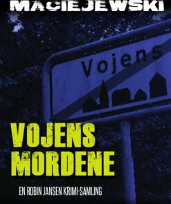 Vojens-mordene - En Robin Jansen Krimi-samling - Marc Kenan Maciejewski - Bog